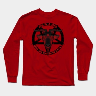 Be the G.O.A.T. Long Sleeve T-Shirt